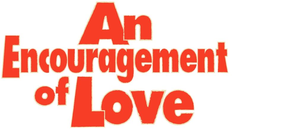 An Encouragement of Love MOVIE